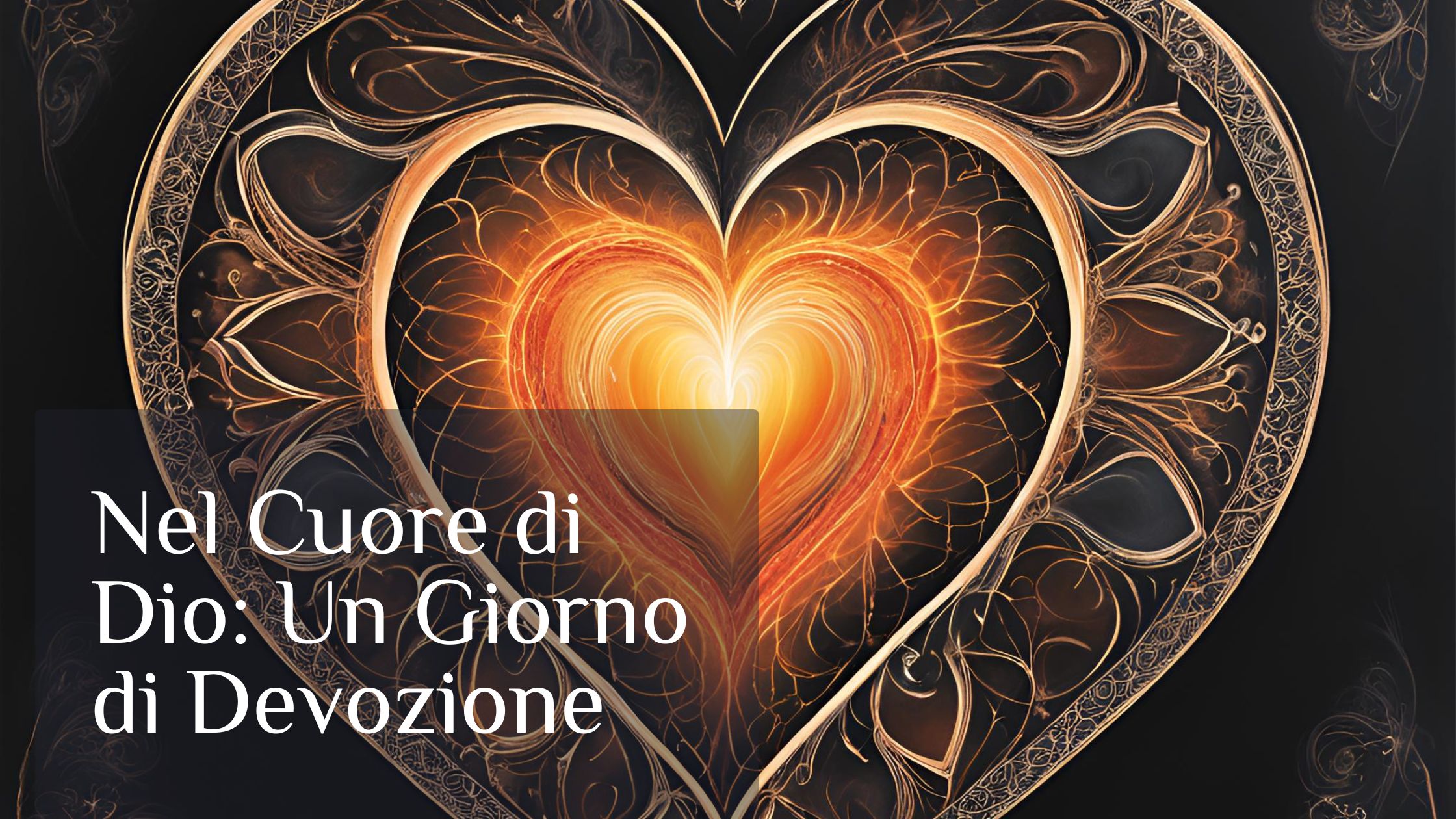 Nel Cuore di Dio: Un Giorno di Devozione